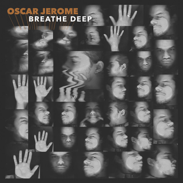 OSCAR JEROME _ Breath Deep