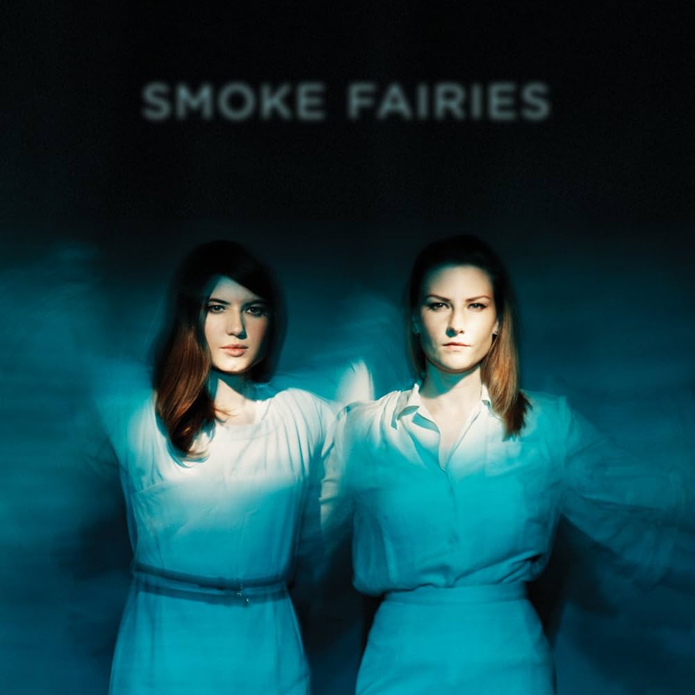 SMOKE FAIRIES _ Smoke Fairies