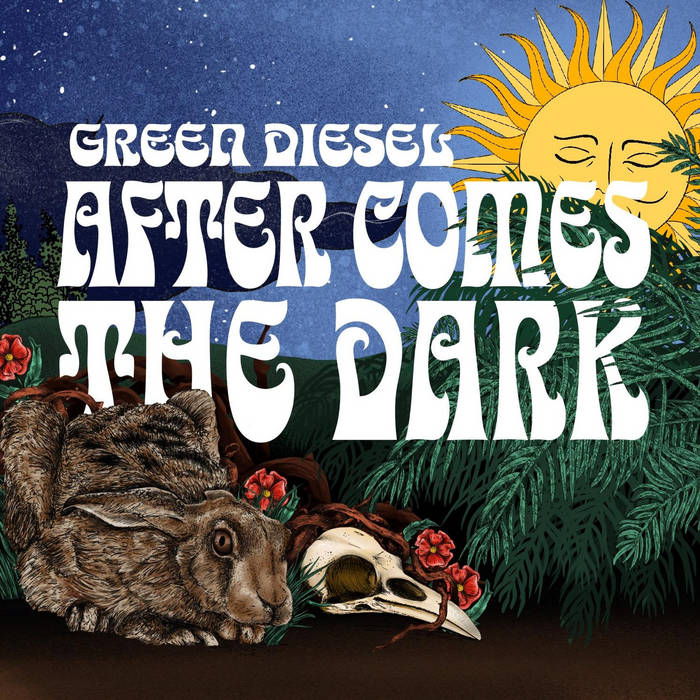 GREEN DIESEL _ After Comes The Dark